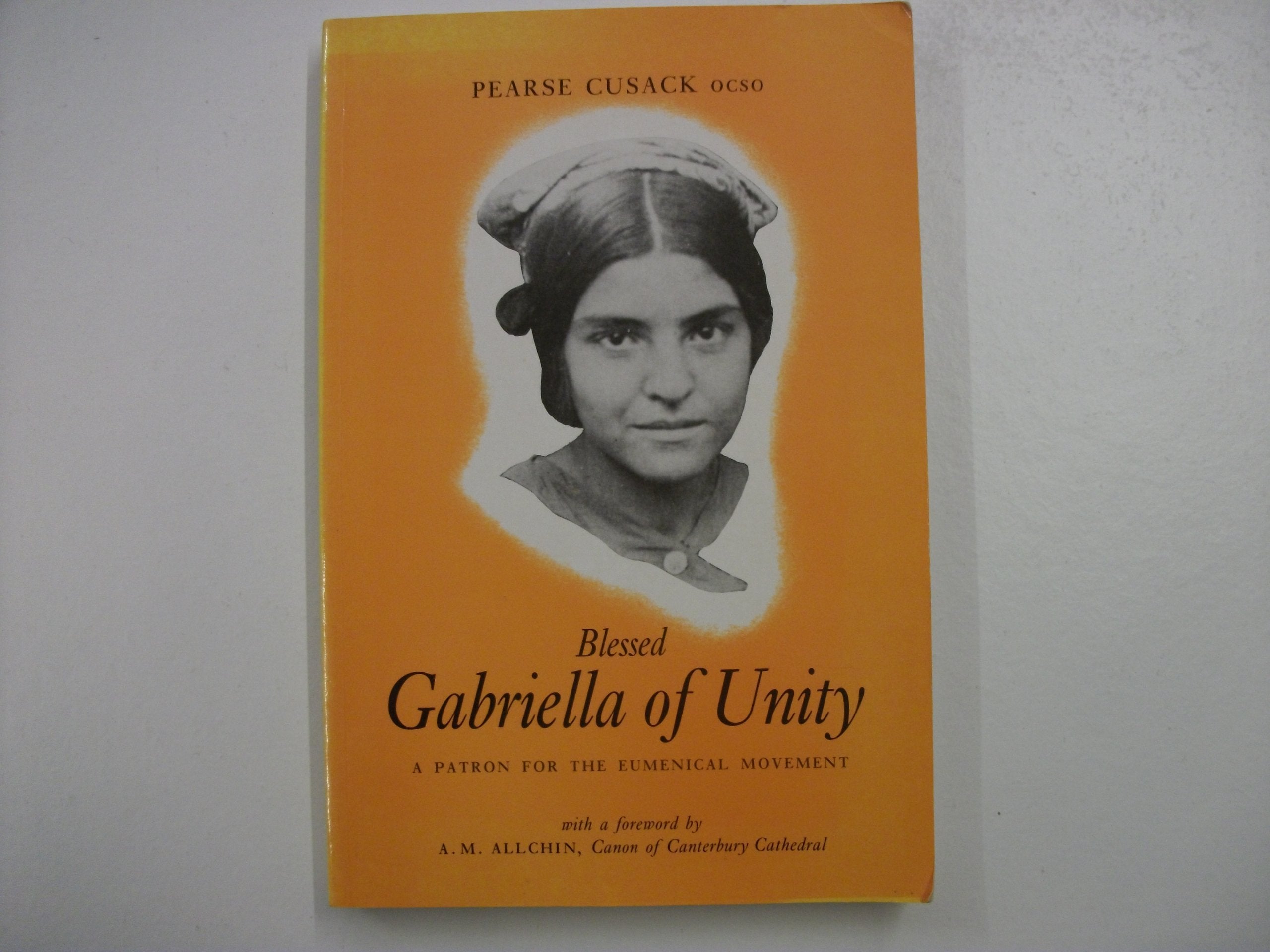Blessed Gabriella of Unity: A Patron for the Ecumenical Movement Religion & Esotericism