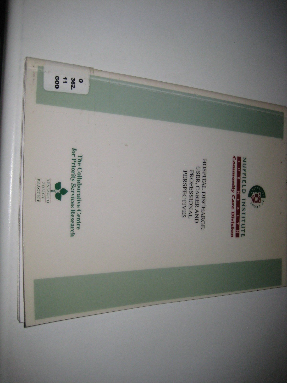 Hospital Discharge: User, Carer and Professional Perspectives Medicine