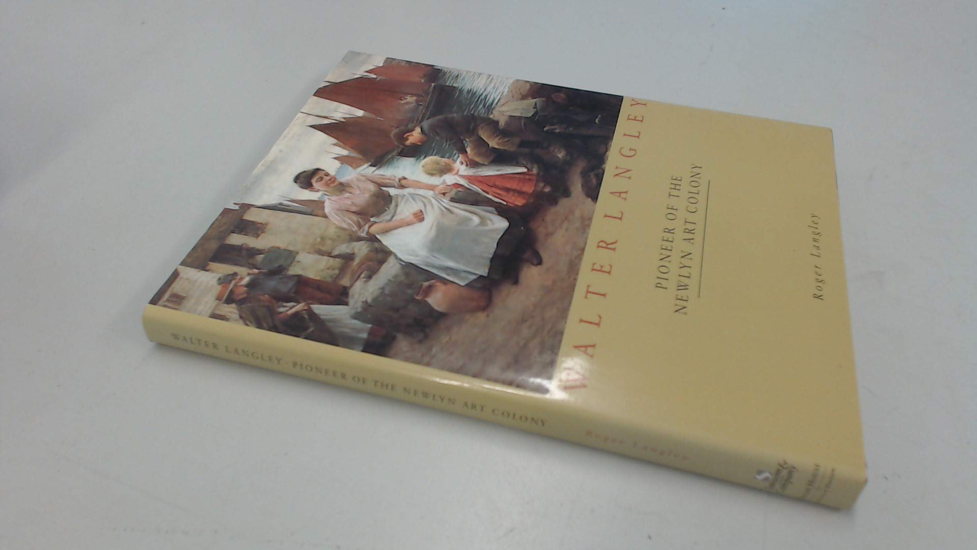 Walter Langley: Pioneer of the Newlyn Art Colony Film, Art & Culture