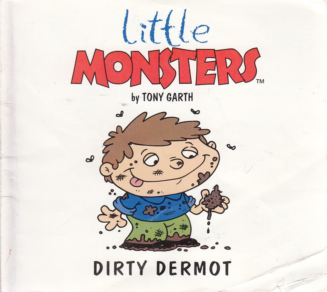 Dirty Dermot (Little Monsters S.) Novels & Short Stories
