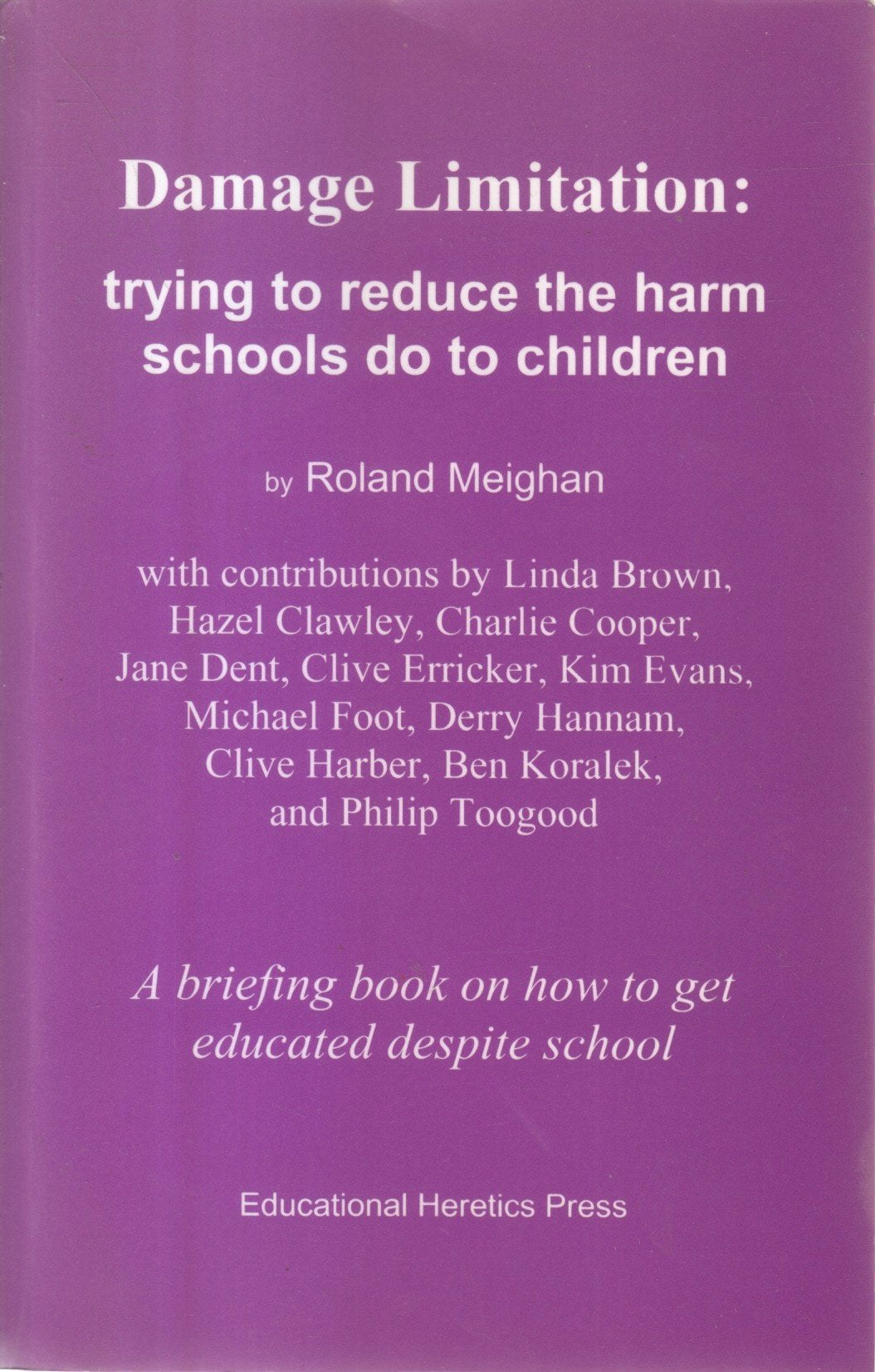 Damage Limitation: Trying to Reduce the Harm Schools Do to Children book