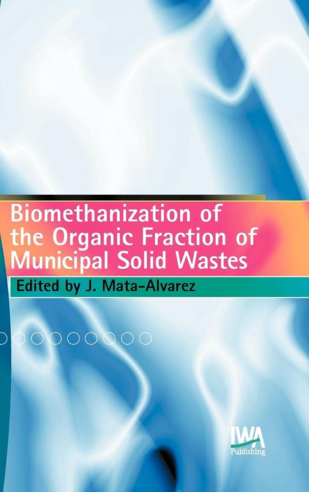 Biomethanization of the Organic Fraction of Municipal Solid Wastes book