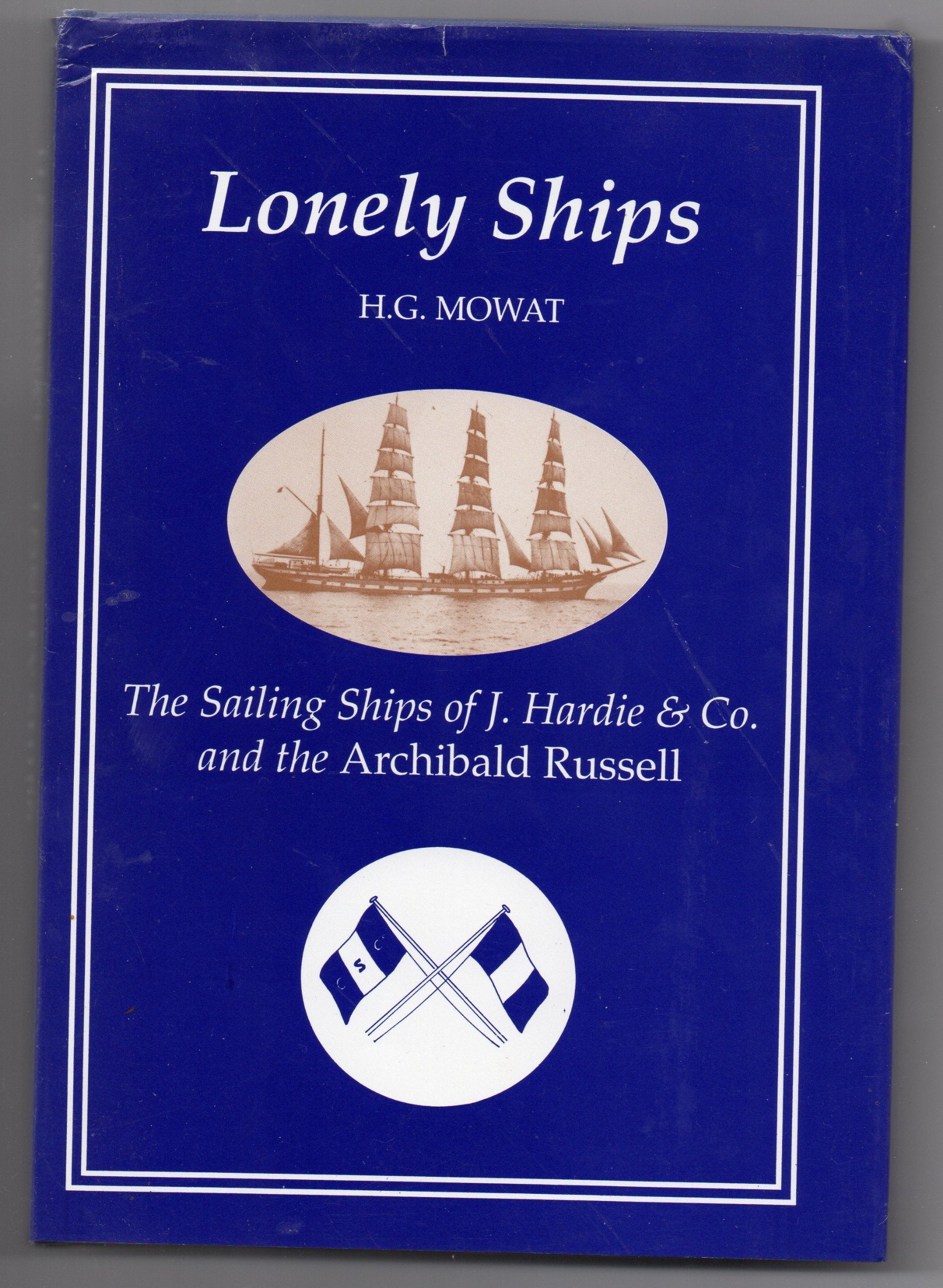 Lonely Ships: Sailing Ships of J.Hardie & Co.and the "Archibald Russell" Books