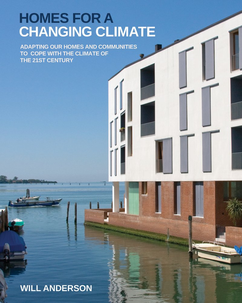 Homes for a Changing Climate: Adapting Our Homes and Communities to Cope with the Climate of the 21st Century book