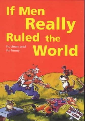 If Men Really Ruled the World book