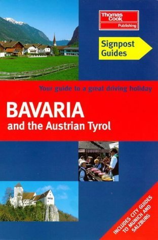 Bavaria and the Austrian Tyrol (Signpost Guides) Leisure, Home & Garden