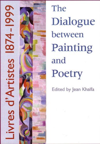 The Dialogue Between Painting and Poetry: Livres D'Artistes 1874-1999 book