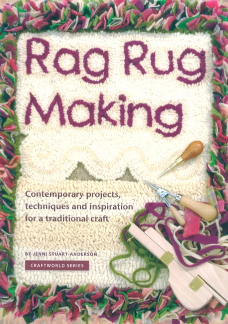 Rag Rug Making (2nd Ed): Contemporary Projects, Techniques and Inspiration for a Traditional Craft book