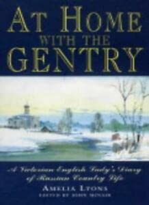At Home With the Gentry: A Victorian English Ladys Acount of Russian Country Life: Victorian English Lady's Diary of Russian Country Life (Russian Memoirs) Politics & Society Books