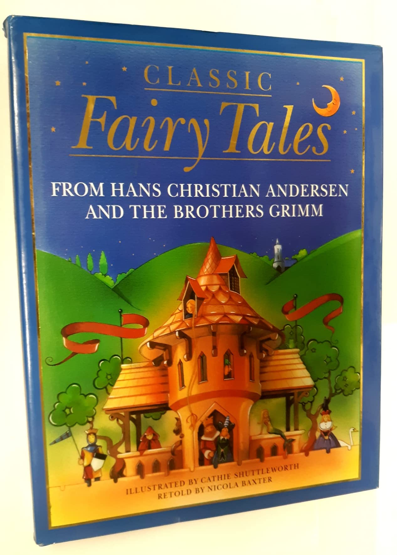 Classic Fairy Tales: From Hans Christian Andersen and the Brothers Grimm Fairy Tales & Legends