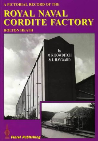 Pictorial Record of the Royal Naval Cordite Factory - Holton Heath Business, Finance & Career