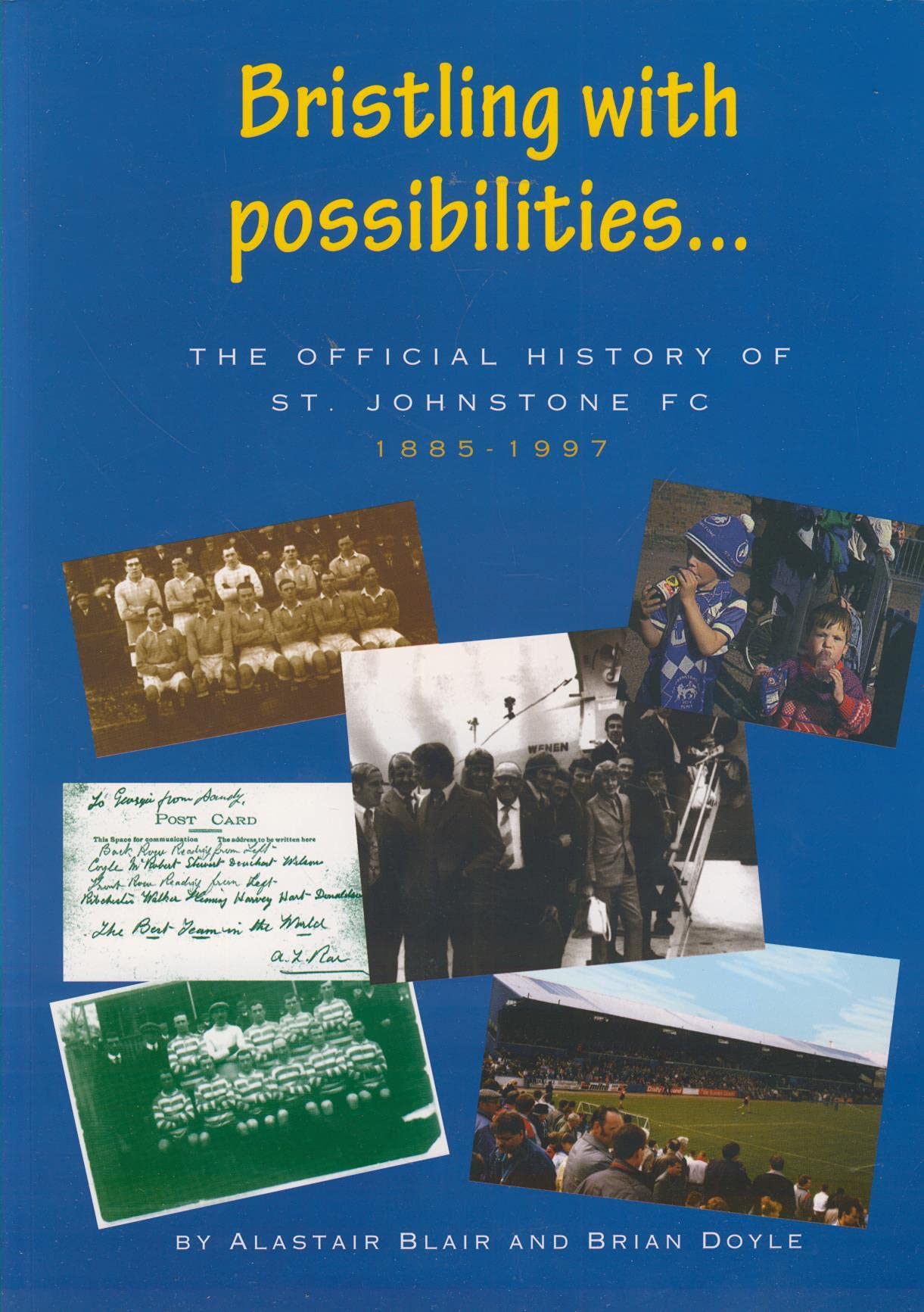 Bristling with possibilities: The Official History of St. Johnstone FC 1885-1997 Books