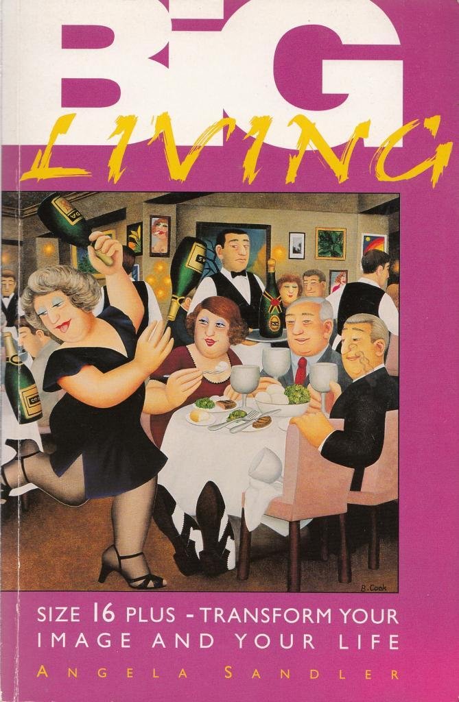 Big Living: Size 16 Plus - Transform Your Image and Your Life Film, Art & Culture
