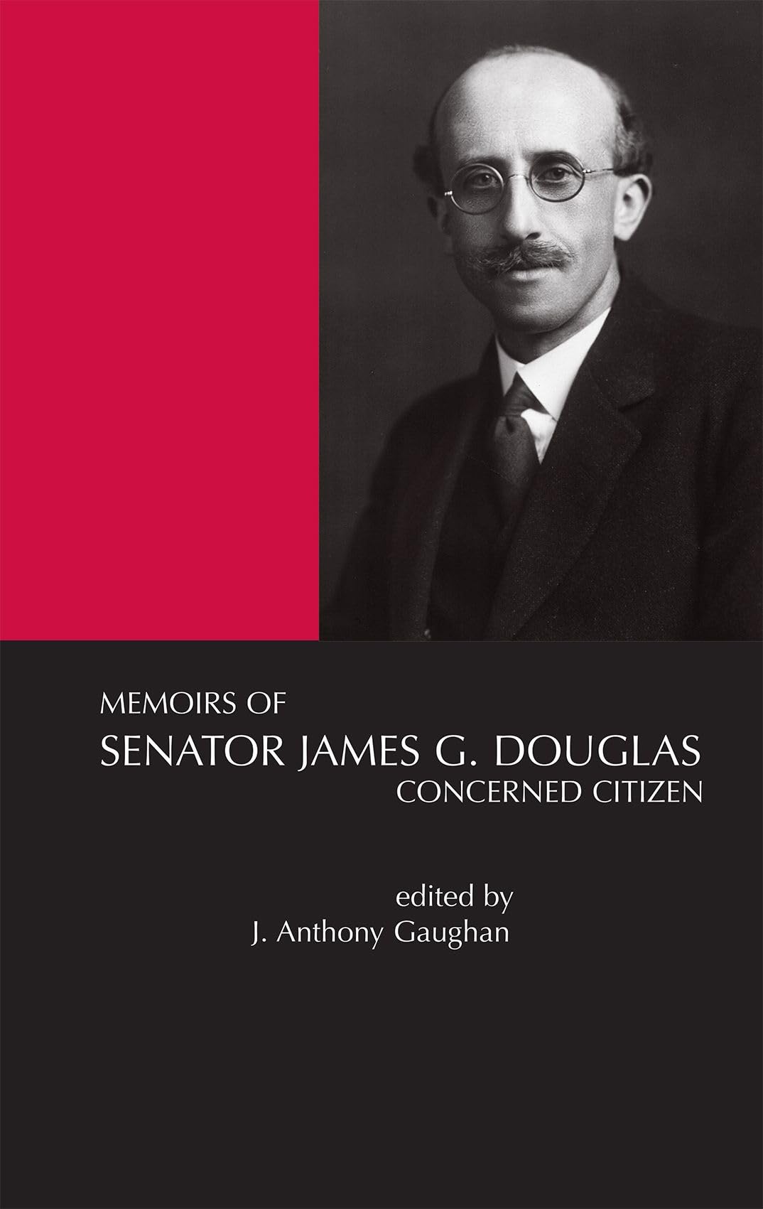 Memoirs of Senator James G.Douglas (1887-1954): Concerned Citizen: Concerned Citizen Politics & Society