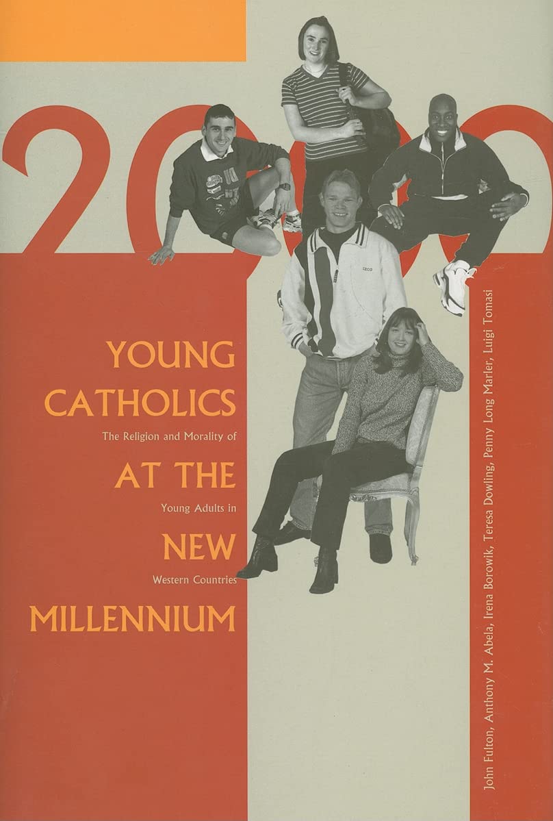 Young Catholics at the New Millennium: The Religion and Morality of Young Adults in Western Countries book