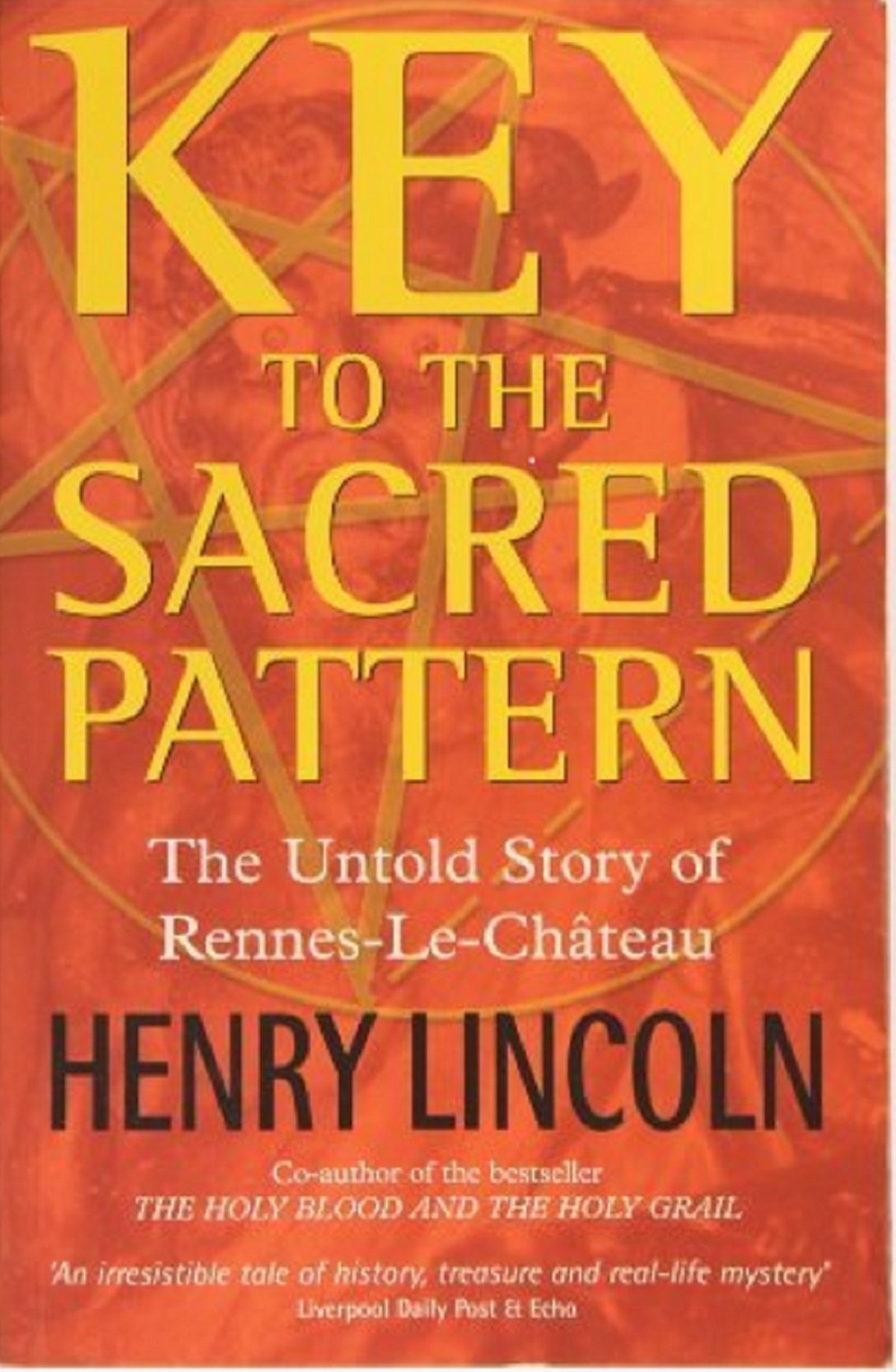 Key to the Sacred Pattern: The Untold Story of Rennes-le-Chateau Books