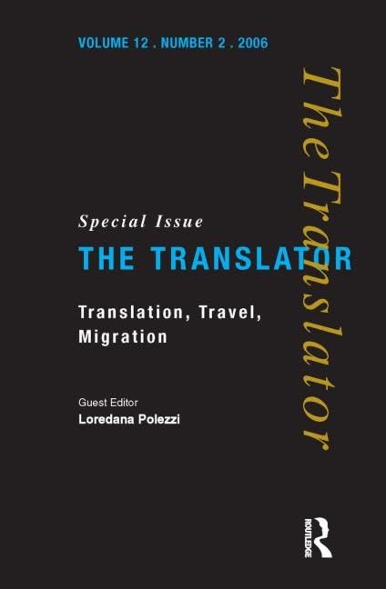 Translation, Travel, Migration: v. 12/2: Special Issue of the Translator Books