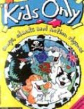 Kids Only: Songs, Chants and Action Rhymes (Kids only songbook & cassette packs) Foreign Languages ​​& Dictionaries