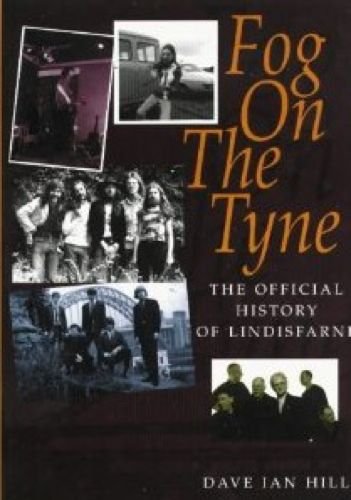 Fog on the Tyne: The Official History of Lindisfarne book