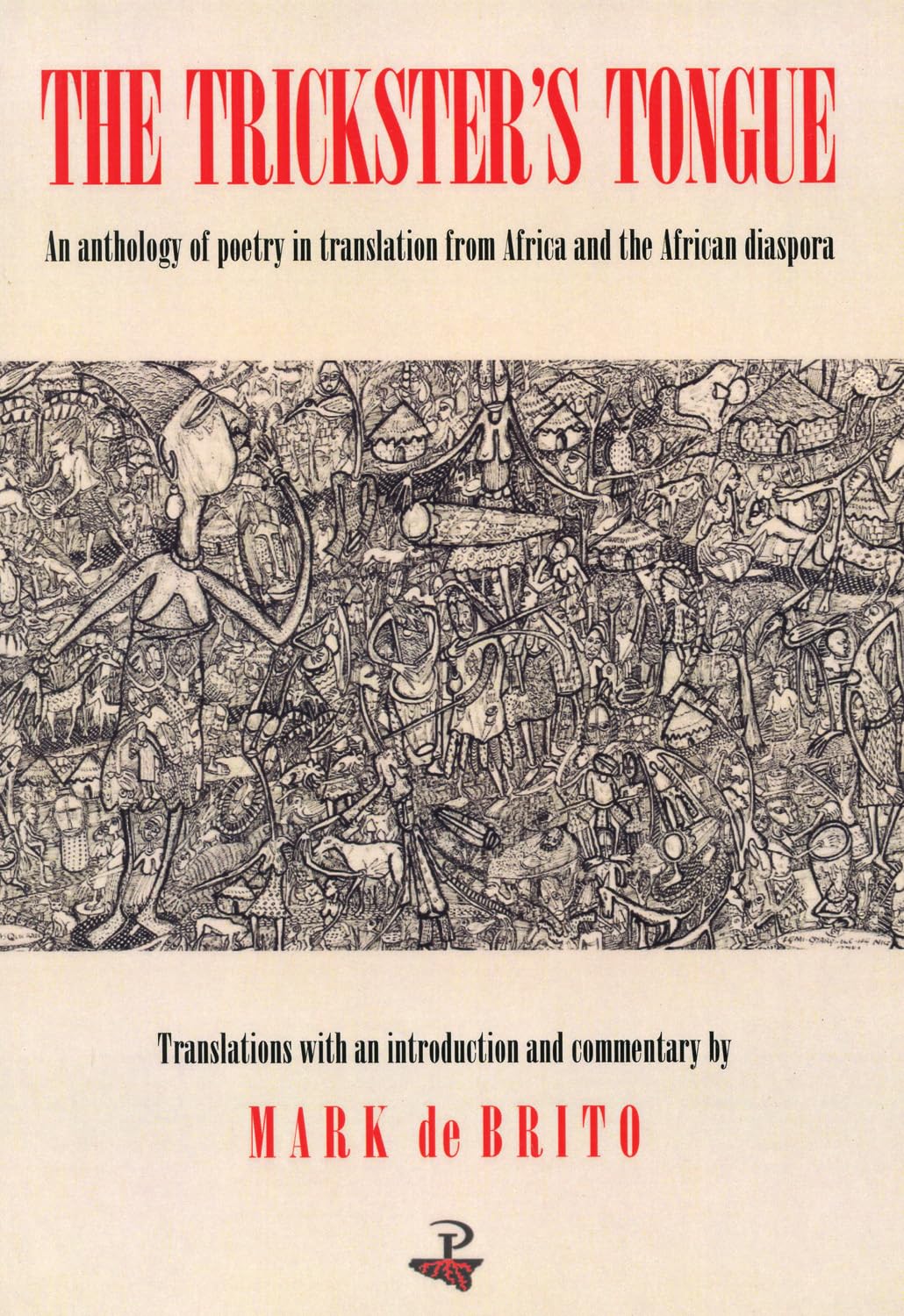 The Trickster's Tongue: An Anthology of Poetry in Translation from Africa and the African Diaspora Poetry
