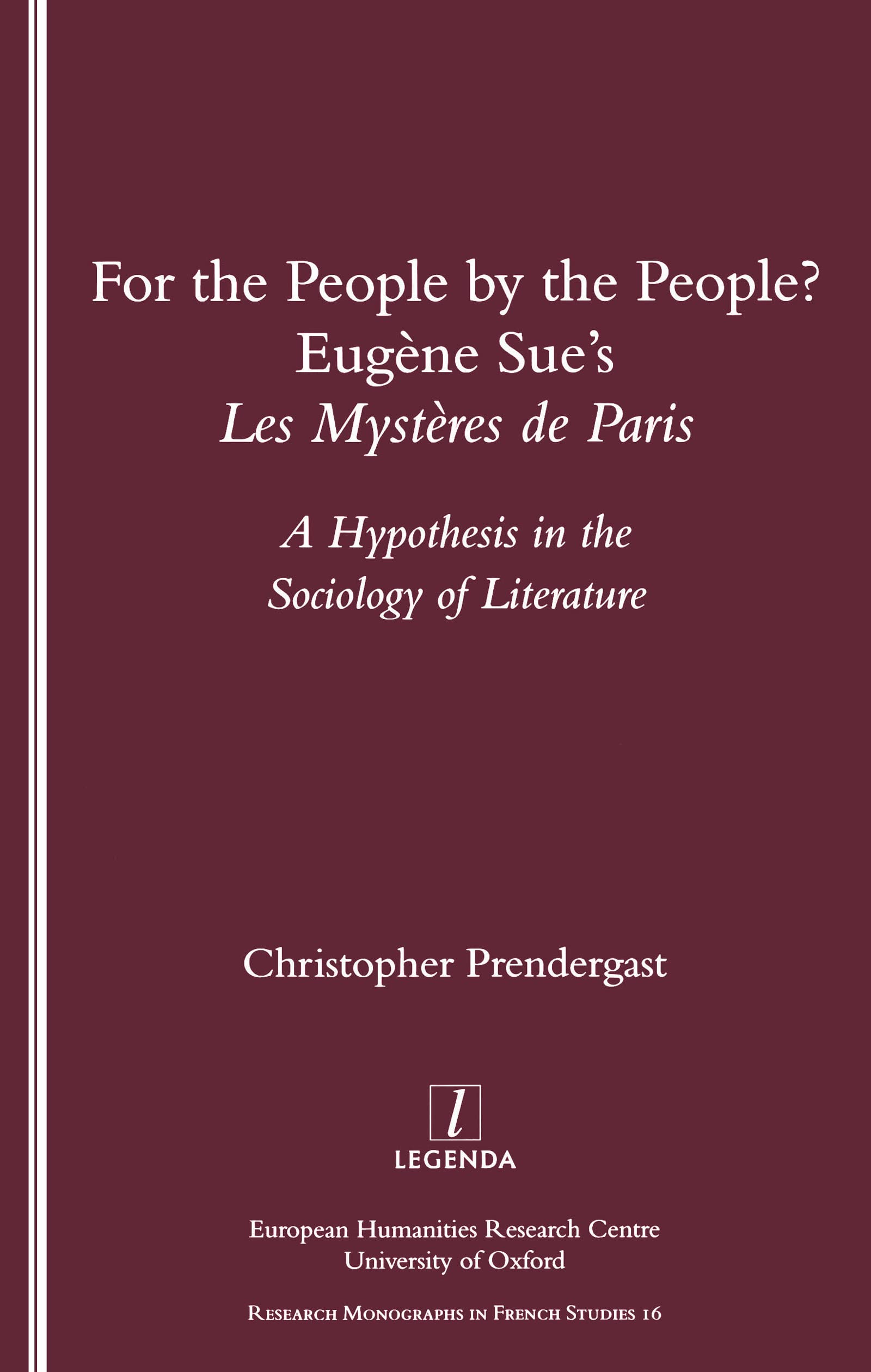 For the People by the People?: Eugene Sue's Les Mysteres De Paris : A Hypothesis in the Sociology of Literature book