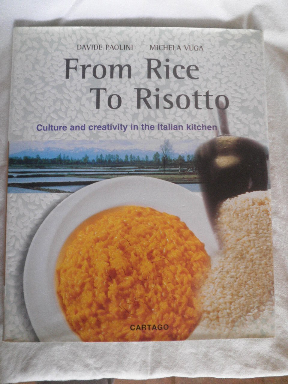 From Rice to Risotto: Culture and Creativity in the Italian Kitchen book