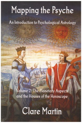 Mapping the Psyche: Planetary Aspects and the Houses of the Horoscope Religion & Esotericism
