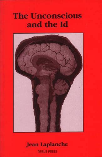 The Unconscious and the Id: A Volume of Laplanche's Problematiques Psychology