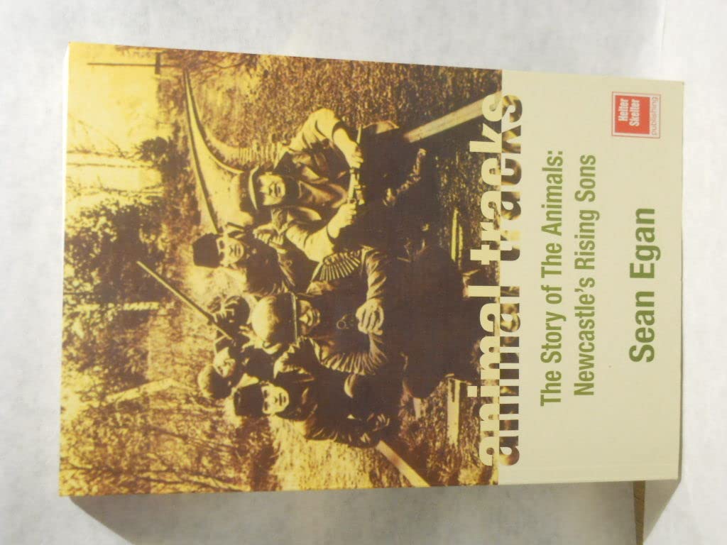 Animal Tracks: The Story of the Animals: Newcastle's Rising Sons: The Story of Newcastle's Rising Sons Pop culture Books