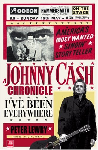 I'Ve Been Everywhere: A Johnny Cash Chronicle Art & Literature