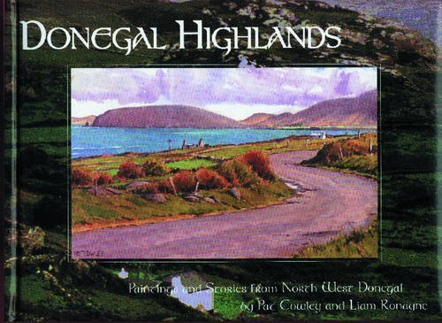Donegal Highlands: Paintings and Stories from North West Donegal Politics & History
