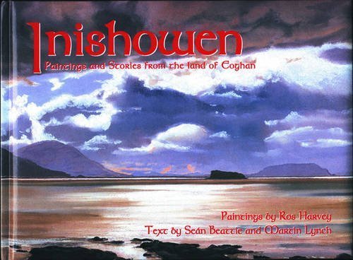 Inishowen: Paintings and Stories from the Land of Eoghan Politics & History