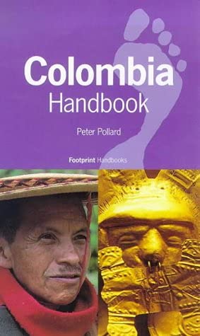 Colombia Handbook: The Travel Guide (Footprint Handbook) Leisure, Home & Garden