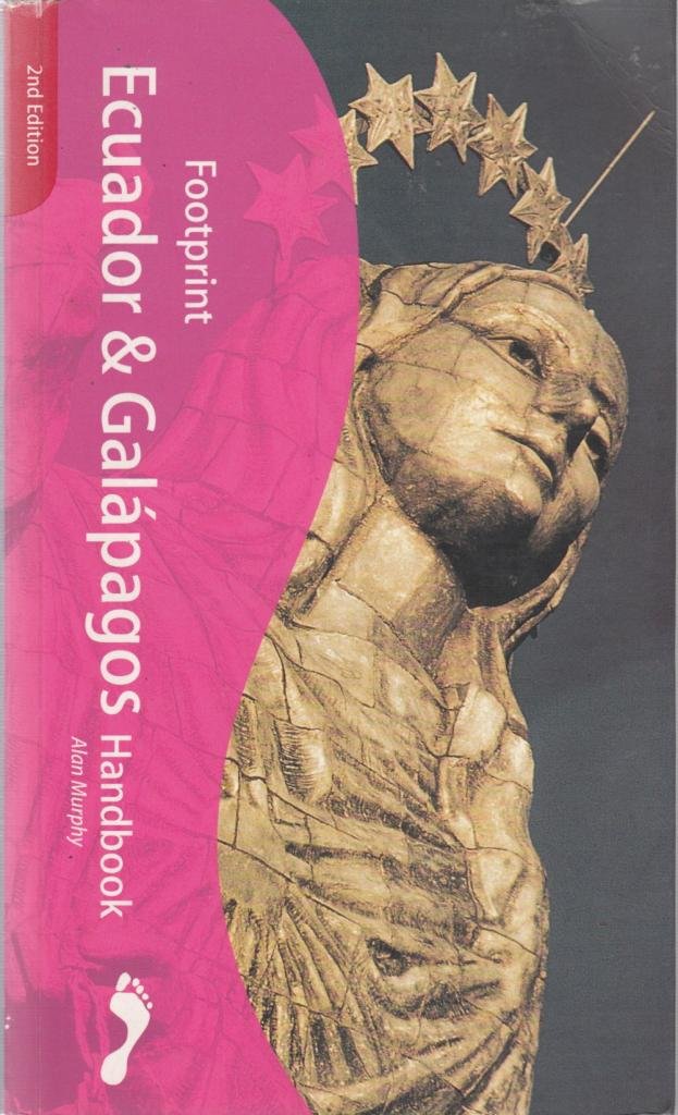 Ecuador and Galapagos Handbook: The Travel Guide (Footprint Handbook) Leisure, Home & Garden