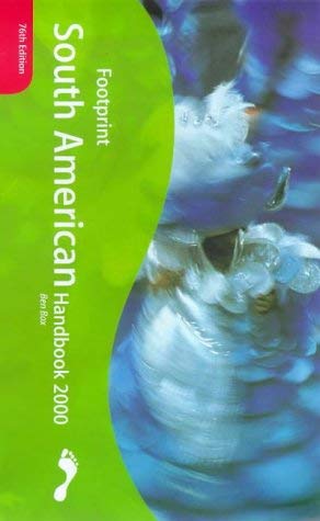 South American Handbook: The Travel Guide (Footprint Handbook) Leisure, Home & Garden