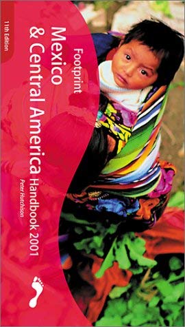 Mexico and Central America Handbook: The Travel Guide (Footprint Handbook) Leisure, Home & Garden