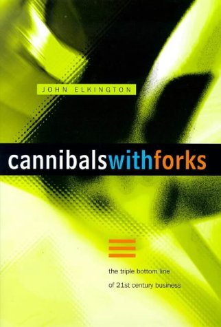 Cannibals with Forks: Triple Bottom Line of 21st Century Business Business, Finance & Career