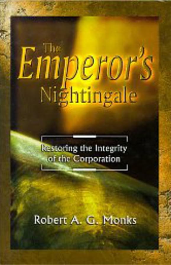 The Emperor's Nightingale: How the Emerging Dynamics of Corporate Complexity Will Restore Integrity to Economic Life in the New Millennium book