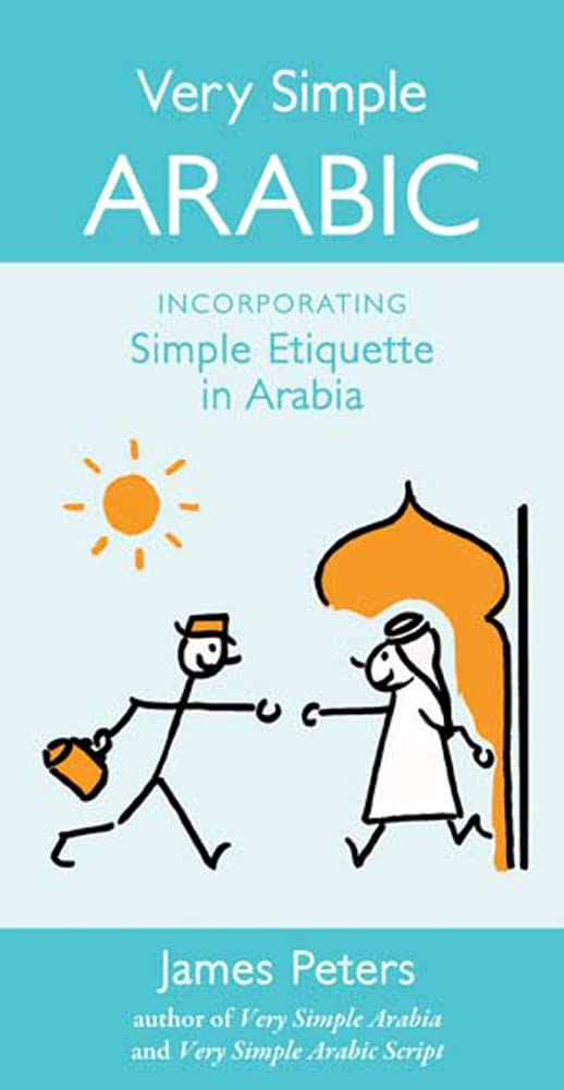 Very Simple Arabic: Incorporating Simple Etiquette in Arabia Contemporary literature