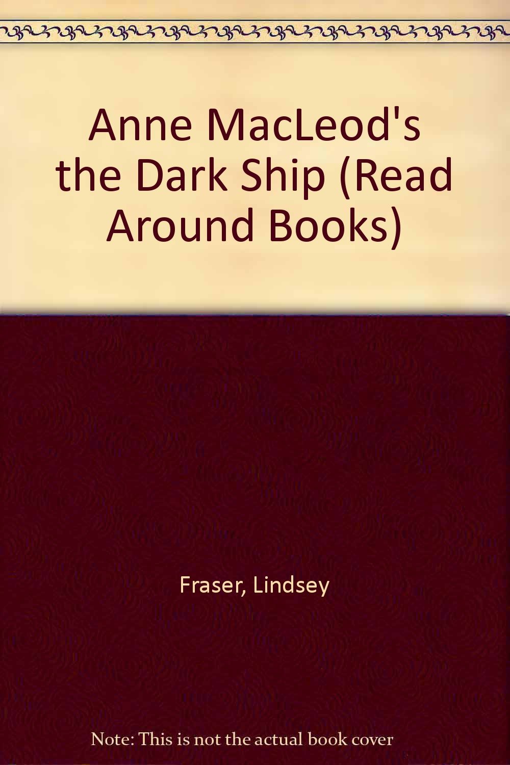 Anne MacLeod's the "Dark Ship" (Read Around Books S.) Contemporary literature