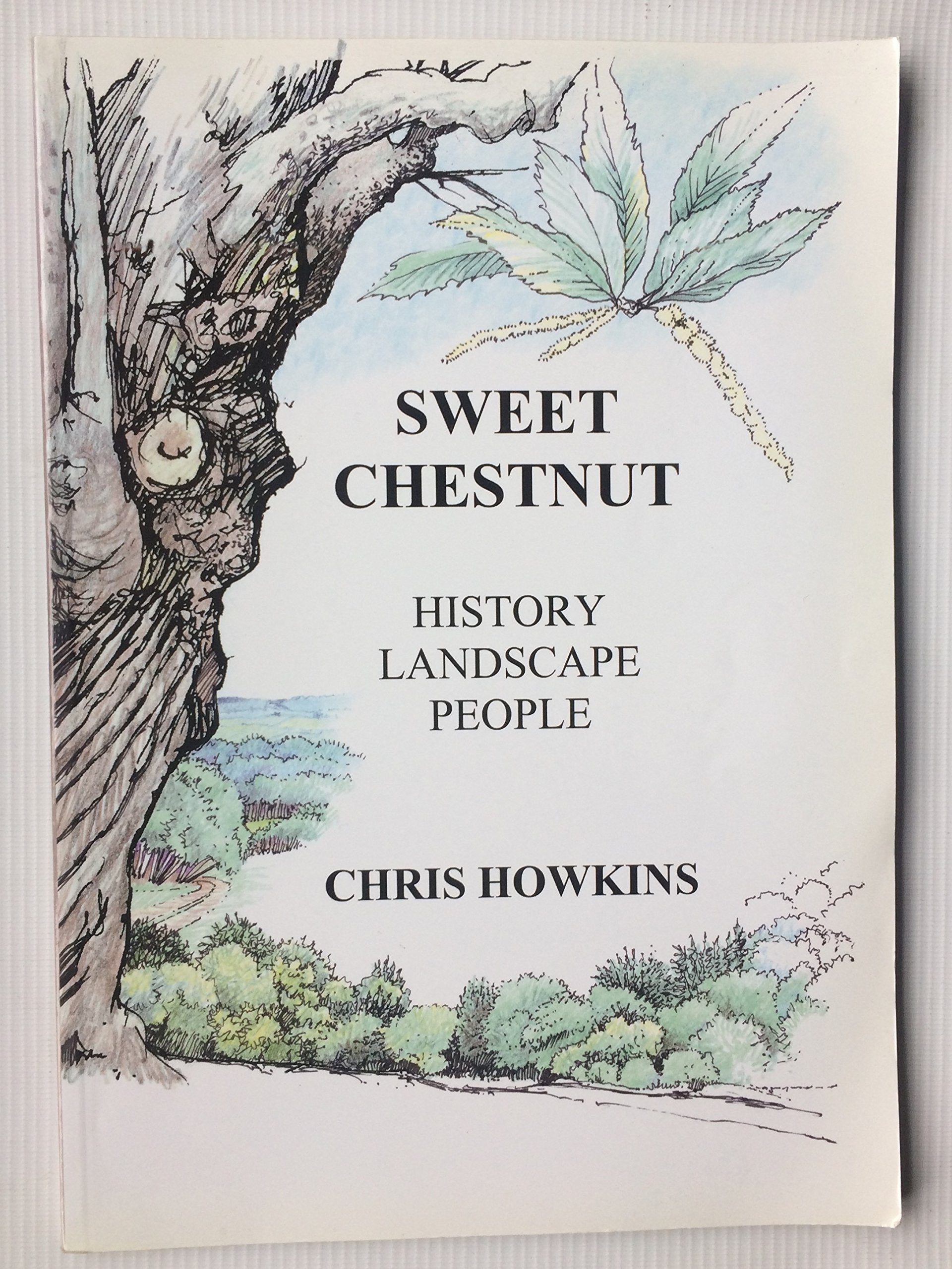 Sweet Chestnut: History, Landscape, People Garden & Plants
