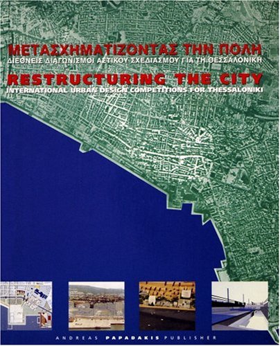 Restructuring the City: International Urban Design Competitions for Thessaloniki book