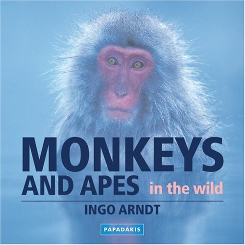 Monkeys and Apes in the Wild book