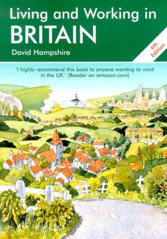 Living and Working in Britain: A Survival Handbook Self-help