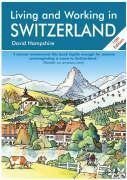 Living And Working in Switzerland: A Survival Handbook (Living & Working) Self-help