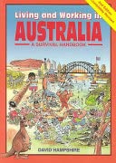 Living and Working in Australia: A Survival Handbook Leisure, Home & Garden
