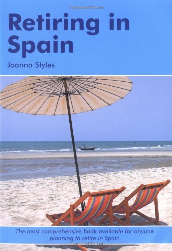 Retiring in Spain: A Survival Handbook Business, Finance & Career