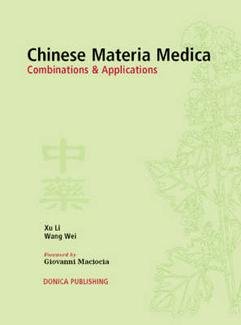 Chinese Materia Medica: Combinations And Applications Medicine