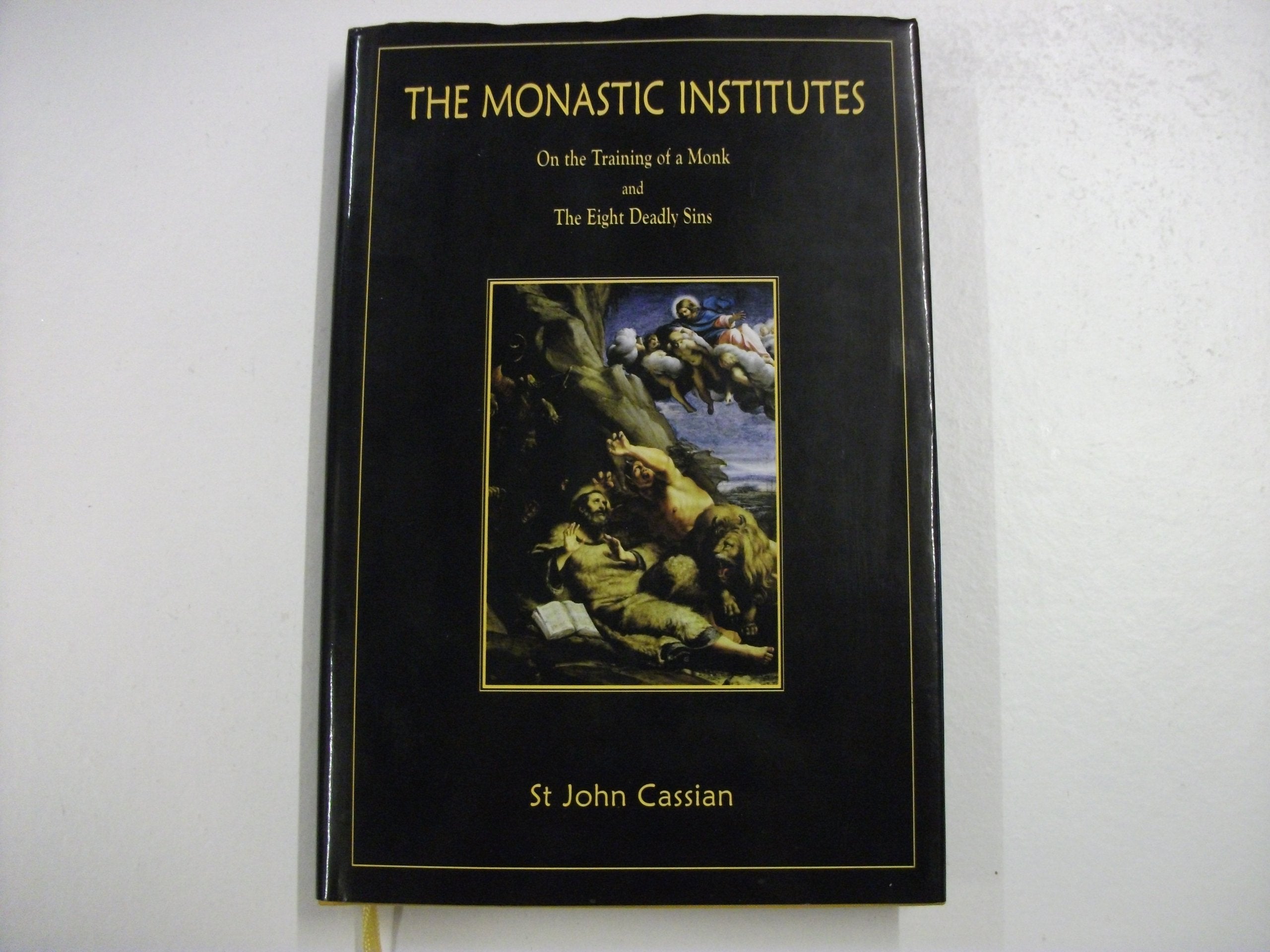 The Monastic Institutes: Consisting of on the Training of a Monk and the Eight Deadly Sins : In Twelve Books (Honeycomb S.) Philosophy