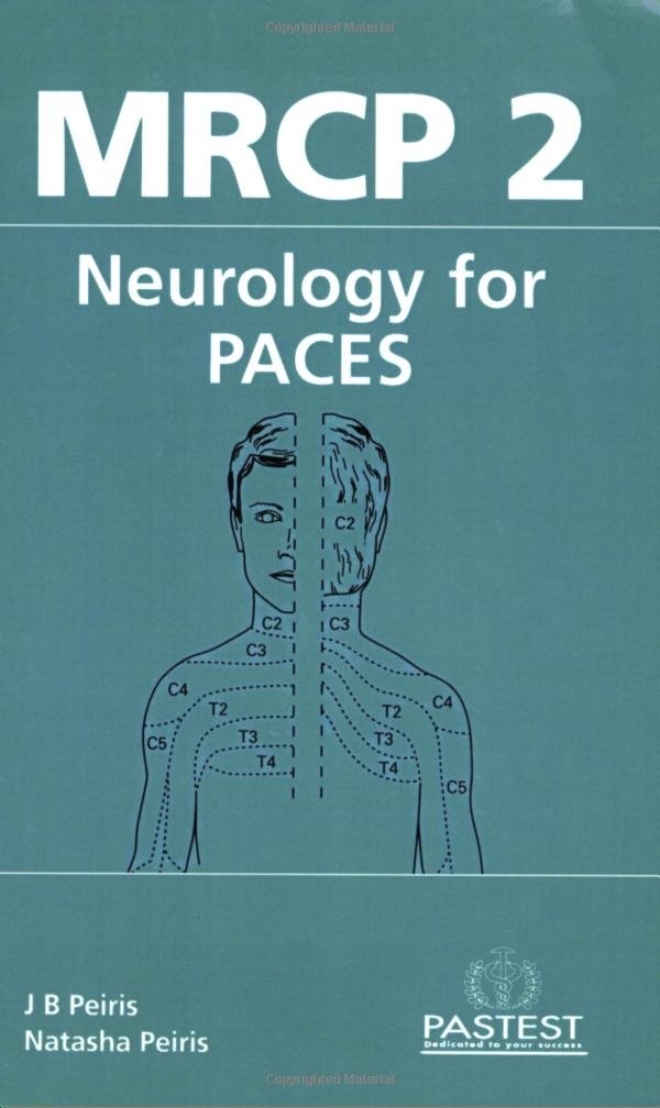 MRCP 2 Neurology for PACES: The Neurology and History Taking Stations Medicine